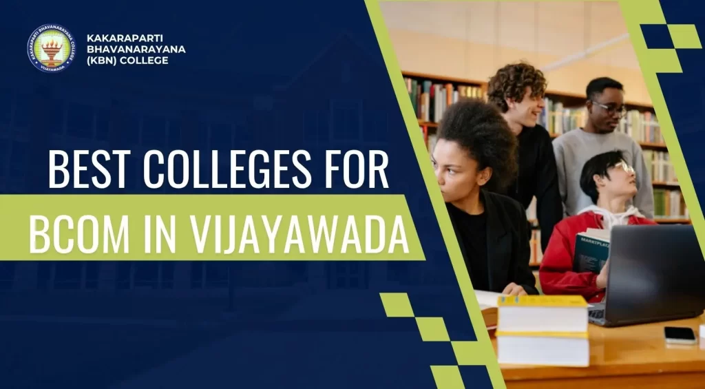 Best colleges for B.Com in Vijayawada with fees and placements 2026